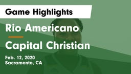 Rio Americano  vs Capital Christian  Game Highlights - Feb. 12, 2020