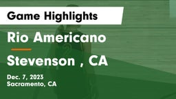 Rio Americano  vs Stevenson , CA Game Highlights - Dec. 7, 2023