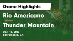 Rio Americano  vs Thunder Mountain  Game Highlights - Dec. 16, 2023