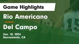 Rio Americano  vs Del Campo  Game Highlights - Jan. 10, 2024