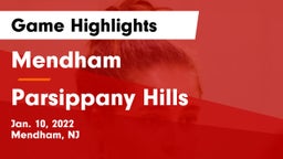 Mendham  vs Parsippany Hills Game Highlights - Jan. 10, 2022