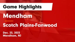 Mendham  vs Scotch Plains-Fanwood  Game Highlights - Dec. 23, 2023