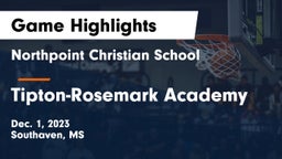 Northpoint Christian School vs Tipton-Rosemark Academy  Game Highlights - Dec. 1, 2023