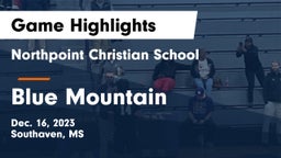 Northpoint Christian School vs Blue Mountain Game Highlights - Dec. 16, 2023