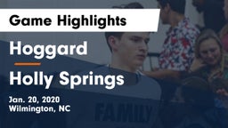 Hoggard  vs Holly Springs  Game Highlights - Jan. 20, 2020