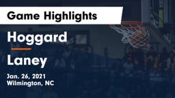 Hoggard  vs Laney  Game Highlights - Jan. 26, 2021