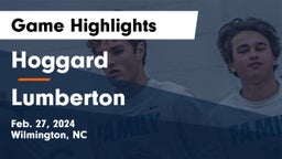 Hoggard  vs Lumberton  Game Highlights - Feb. 27, 2024