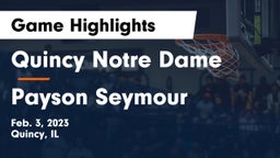 Quincy Notre Dame vs Payson Seymour  Game Highlights - Feb. 3, 2023