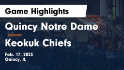Quincy Notre Dame vs Keokuk Chiefs Game Highlights - Feb. 17, 2023
