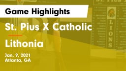 St. Pius X Catholic  vs Lithonia  Game Highlights - Jan. 9, 2021