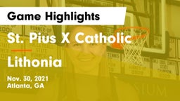 St. Pius X Catholic  vs Lithonia  Game Highlights - Nov. 30, 2021