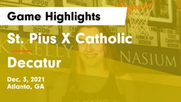 St. Pius X Catholic  vs Decatur  Game Highlights - Dec. 3, 2021
