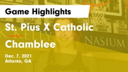 St. Pius X Catholic  vs Chamblee Game Highlights - Dec. 7, 2021