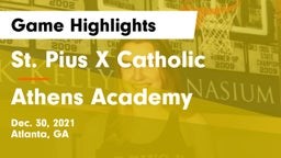 St. Pius X Catholic  vs Athens Academy Game Highlights - Dec. 30, 2021