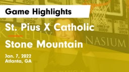 St. Pius X Catholic  vs Stone Mountain Game Highlights - Jan. 7, 2022