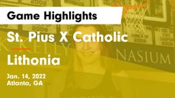 St. Pius X Catholic  vs Lithonia  Game Highlights - Jan. 14, 2022