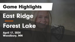 East Ridge  vs Forest Lake  Game Highlights - April 17, 2024