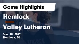 Hemlock  vs Valley Lutheran  Game Highlights - Jan. 18, 2022