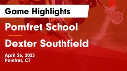 Pomfret School vs Dexter Southfield  Game Highlights - April 26, 2023