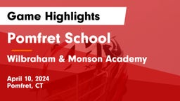 Pomfret School vs Wilbraham & Monson Academy  Game Highlights - April 10, 2024