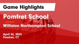Pomfret School vs Williston Northampton School Game Highlights - April 26, 2024