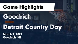 Goodrich  vs Detroit Country Day  Game Highlights - March 9, 2023