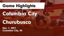 Columbia City  vs Churubusco  Game Highlights - Dec. 7, 2021