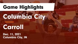 Columbia City  vs Carroll  Game Highlights - Dec. 11, 2021