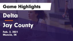 Delta  vs Jay County  Game Highlights - Feb. 2, 2021