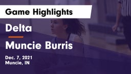Delta  vs Muncie Burris  Game Highlights - Dec. 7, 2021