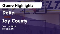 Delta  vs Jay County  Game Highlights - Jan. 18, 2024
