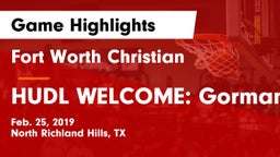 Fort Worth Christian  vs HUDL WELCOME: Gorman Game Highlights - Feb. 25, 2019