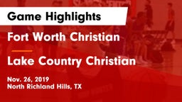 Fort Worth Christian  vs Lake Country Christian  Game Highlights - Nov. 26, 2019