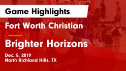 Fort Worth Christian  vs Brighter Horizons Game Highlights - Dec. 5, 2019
