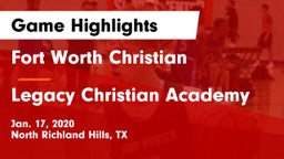 Fort Worth Christian  vs Legacy Christian Academy  Game Highlights - Jan. 17, 2020