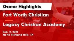 Fort Worth Christian  vs Legacy Christian Academy  Game Highlights - Feb. 2, 2021