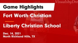 Fort Worth Christian  vs Liberty Christian School  Game Highlights - Dec. 14, 2021