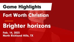 Fort Worth Christian  vs Brighter horizons  Game Highlights - Feb. 14, 2023