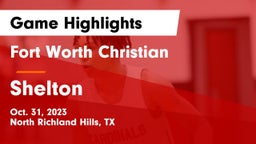 Fort Worth Christian  vs Shelton  Game Highlights - Oct. 31, 2023