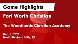 Fort Worth Christian  vs The Woodlands Christian Academy Game Highlights - Dec. 1, 2023