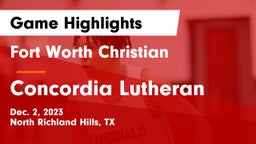 Fort Worth Christian  vs Concordia Lutheran  Game Highlights - Dec. 2, 2023