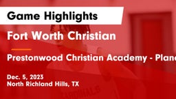 Fort Worth Christian  vs Prestonwood Christian Academy - Plano Game Highlights - Dec. 5, 2023