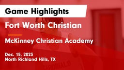 Fort Worth Christian  vs McKinney Christian Academy Game Highlights - Dec. 15, 2023