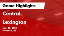 Central  vs Lexington  Game Highlights - Jan. 18, 2022