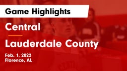Central  vs Lauderdale County  Game Highlights - Feb. 1, 2022