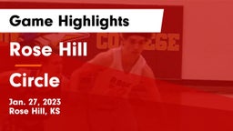 Rose Hill  vs Circle  Game Highlights - Jan. 27, 2023