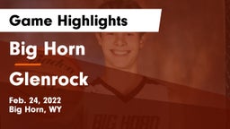 Big Horn  vs Glenrock  Game Highlights - Feb. 24, 2022