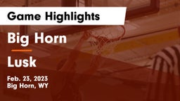 Big Horn  vs Lusk Game Highlights - Feb. 23, 2023