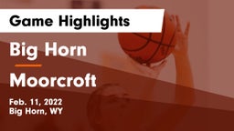 Big Horn  vs Moorcroft  Game Highlights - Feb. 11, 2022