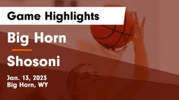 Big Horn  vs Shosoni Game Highlights - Jan. 13, 2023